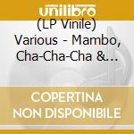 (LP Vinile) Various - Mambo, Cha-Cha-Cha & Calypso, Vol. 2 (+Cd) vinile