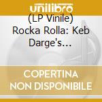 (LP Vinile) Rocka Rolla: Keb Darge's Supreme (+Cd) / Various vinile