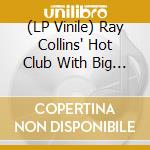 (LP Vinile) Ray Collins' Hot Club With Big Jay Mcneely - Kellerbar/Funky Bug (7