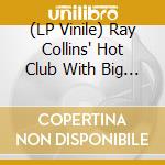 (LP Vinile) Ray Collins' Hot Club With Big Jay Mcneely - Kellerbar/Funky Bug (7') vinile