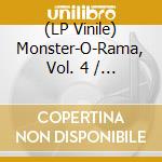 (LP Vinile) Monster-O-Rama, Vol. 4 / Various (Lp+Cd) vinile