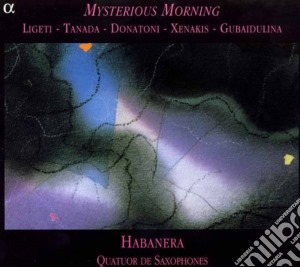 Mysterious Morning: Ligeti, Tanada, Donatoni, Xenakis, Guibaidulina cd musicale