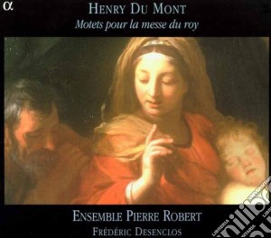 Du Mont / Desenclos / Ensemble Pierre Robert - Motetti Per La Messa Del Re cd musicale di Du Mont