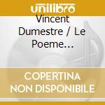 Vincent Dumestre / Le Poeme Harmonique - Fasolo? (Il) cd