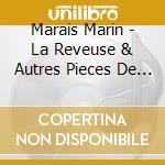 Marais Marin - La Reveuse & Autres Pieces De Viole cd