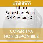 Johann Sebastian Bach - Sei Suonate A Cembalo Certato cd