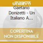Gaetano Donizetti - Un Italiano A Parigi - Duetti cd