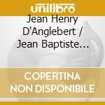 Jean Henry D'Anglebert / Jean Baptiste Lully - Pieces De Clavecin / Airs (2 Cd) cd