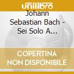 Johann Sebastian Bach - Sei Solo A Violino Senza Basso cd musicale di Bach