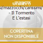 Rossi/mazzocchi/carissimi/mari - Il Tormento E L'estasi cd musicale di Rossi/mazzocchi/cari