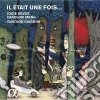 Il Etait Une Fois: Romantic Fairytale Fantasies By Offenbach, Silver, Rossini cd