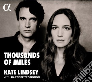 Kate Lindsey / Baptiste Trotig - Thousands Of Miles cd musicale di Bapti Kate lindsey