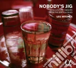 Nobody's jig cd