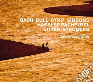 Gustav Leonhardt - Bach, Bull, Byrd, Gibbons, Hassler, Pachelbel, Ritter, Strogers cd musicale