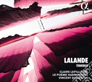 Michel-Richard De Lalande - Tenebrae cd musicale di Lalande