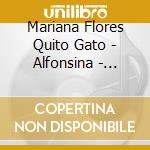 Mariana Flores Quito Gato - Alfonsina - Canciones Argentinas cd musicale