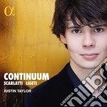 Justin Taylor: Continuum - Scarlatti / Ligeti