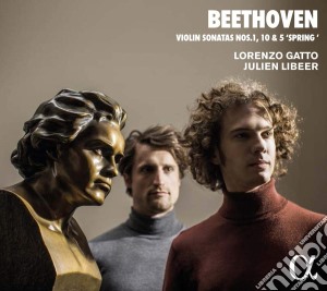 Ludwig Van Beethoven - Violin Sonatas 1 - Gatto / Libeer cd musicale di Ludwig Van Beethoven