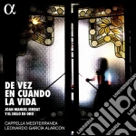 Mediterranea Cappella / Garcia Alarcon Leonardo - De Vez En Cuando La Vida: Joan Manuel Serrat Y El Siglo De Oro cd