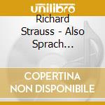 Richard Strauss - Also Sprach Zarathustra cd musicale