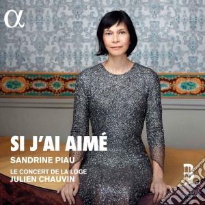 Sandrine Piau: Si J'Ai Aime' cd musicale
