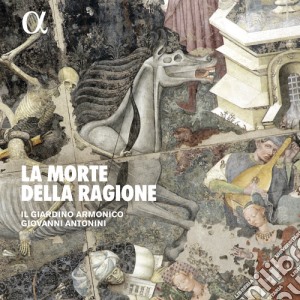 Giardino Armonico (Il) / Giovanni Antonini - Morte Della Ragione (La) cd musicale