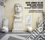 Marion Fourquier / Ensemble Poiesis - Este Libro Es De Don Luis Rossi: Monteverdi, Bassani, De Macque, Trabaci, Gesualdo cd