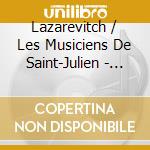 Lazarevitch / Les Musiciens De Saint-Julien - Danses Des Bergers: Danses Des Loups cd musicale