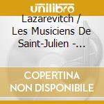 Lazarevitch / Les Musiciens De Saint-Julien - Danses Des Bergers: Danses Des Loups cd