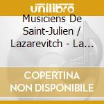 Musiciens De Saint-Julien / Lazarevitch - La Veillee Imaginaire cd