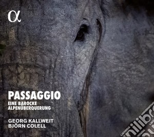 Georg Kallweit / Bjorn Colell - Passaggio. Eine Barocke Alpenu cd musicale di Georg Kallweit / Bjorn Colell