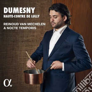 Reinoud Van Mechelen / A Nocte Temporis - Dumesny: Haute-Contre De Lully cd musicale
