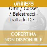 Ortiz / Cocset / Balestracci - Trattado De Glosas cd