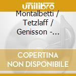 Montalbetti / Tetzlaff / Genisson - Chamber Music cd musicale