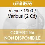 Vienne 1900 / Various (2 Cd) cd