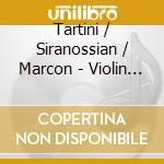 Tartini / Siranossian / Marcon - Violin Concertos cd musicale