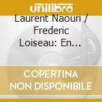 Laurent Naouri / Frederic Loiseau: En Sourdine cd musicale