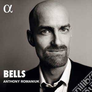 Anthony Romaniuk: Bells cd musicale
