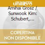 Amihai Grosz / Sunwook Kim: Schubert, Shostakovich, Partos cd