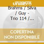 Brahms / Silva / Guy - Trio 114 / Sonatas cd