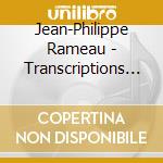 Jean-Philippe Rameau - Transcriptions Pour Or (3 Cd) cd