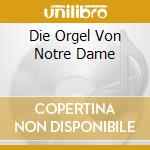 Die Orgel Von Notre Dame cd