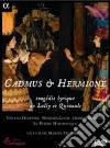 (Music Dvd) Cadmus & Hermione cd