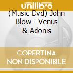 (Music Dvd) John Blow - Venus & Adonis cd