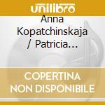 Anna Kopatchinskaja / Patricia Prohaska - Maria Mater Meretrix cd