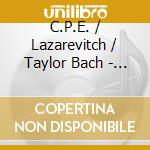 C.P.E. / Lazarevitch / Taylor Bach - Sonatas For Flute & Fortepiano cd musicale