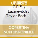 C.P.E. / Lazarevitch / Taylor Bach - Sonatas For Flute & Fortepiano cd