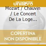 Mozart / Chauvin / Le Concert De La Loge - Orchestral Works cd