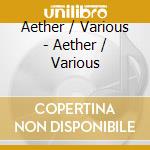 Aether / Various - Aether / Various cd