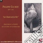 Philippe Gaubert - Les Chants De La Mer cd